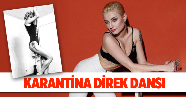 Güliz Ayla’dan karantinada direk dansı