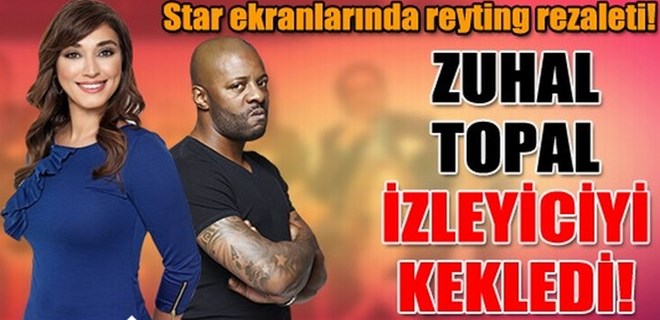 Star ekranlarında reyting rezaleti: Zuhal Topal izleyiciyi kekledi!