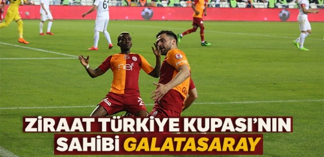 Ziraat Türkiye Kupası'nın sahibi Galatasaray