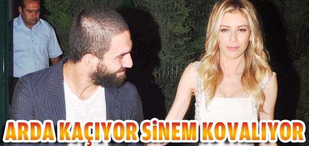 Arda kaçıyor Sinem kovalıyor