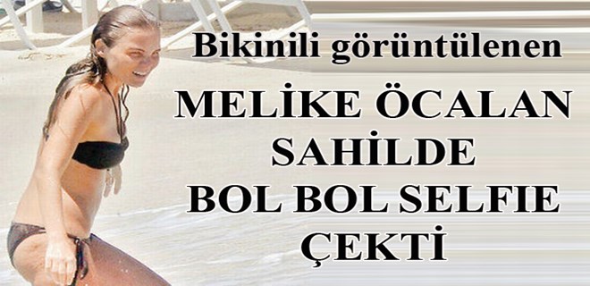 Melike Öcalan bikinili görüntülendi